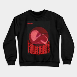 LONELINESS Crewneck Sweatshirt